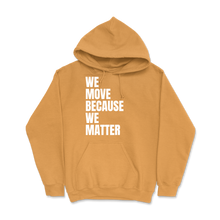Load image into Gallery viewer, BLACC-We Move...We Matter-Hoodie
