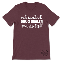 Load image into Gallery viewer, Educated Drug Dealer