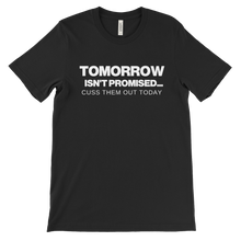 Load image into Gallery viewer, Tomorrow Isn't Promised