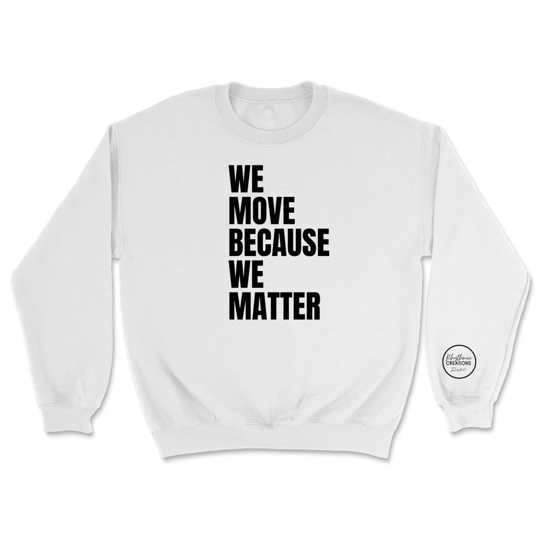 BLACC We Move...We Matter-Sweatshirt