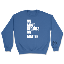 Load image into Gallery viewer, BLACC We Move...We Matter-Sweatshirt
