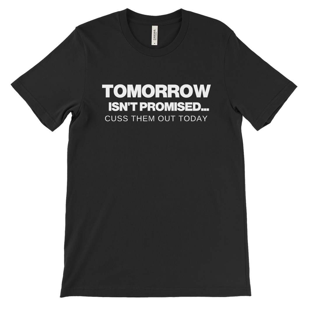 Tomorrow Isn't Promised