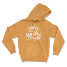 Load image into Gallery viewer, Hoodie-Faith is my Strength
