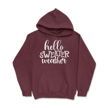 Load image into Gallery viewer, Hello Sweater Weather-Hoodie
