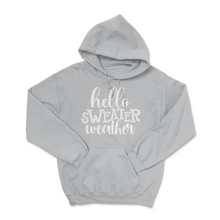 Load image into Gallery viewer, Hello Sweater Weather-Hoodie
