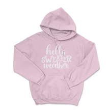 Load image into Gallery viewer, Hello Sweater Weather-Hoodie
